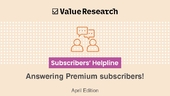 Subscribers' Helpline - April edition: Exclusive for VR Premium members