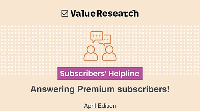 Subscribers’ Helpline - April edition: Exclusive for VR Premium members