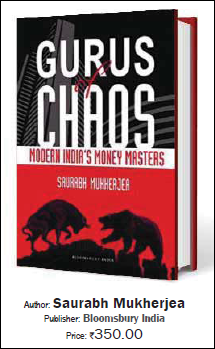Learning from the Gurus of Chaos Modern India's Money Masters