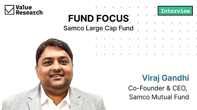 Viraj Gandhi reveals the strategy behind Samco Large Cap Fund