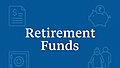 Retirement Funds