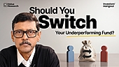 Your Fund Isn't Performing. Should You Switch?
