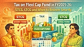 tax-on-flexi-cap-funds-stcg-ltcg-and-smart-redemption-strategy
