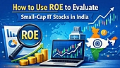 how-to-use-roe-to-evaluate-small-cap-it-stocks-india