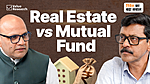 real-estate-vs-mutual-funds-where-is-real-wealth-created