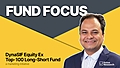 Rs 10 lakh minimum. Is the DynaSIF Long-Short Fund for you? 
