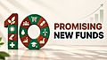 10 promising new funds