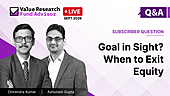 Goal in Sight? When to Exit Equity
