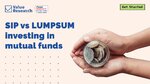 sip-vs-lumpsum-investing-in-mutual-funds