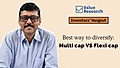 Investors' Hangout: Multi cap VS Flexi cap