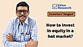 Investors' Hangout: How to invest in equity in a hot market?