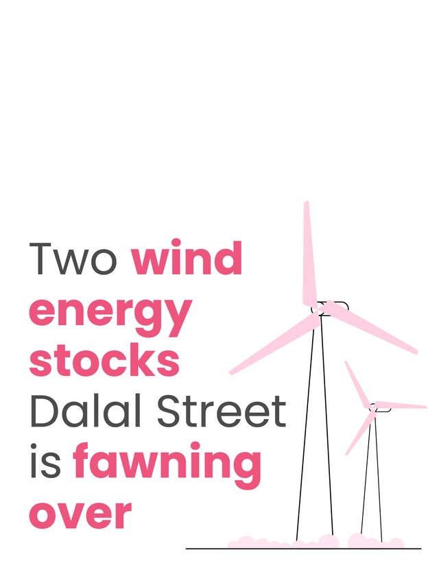 Two wind energy stocks Dalal Street is fawning over