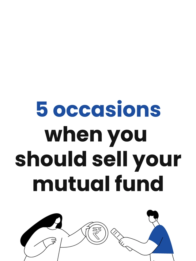 5 occasions when you should sell your mutual fund