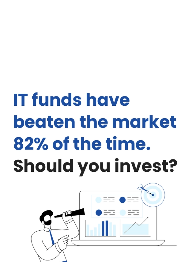 IT funds have beaten the market 82% of the time. Should you invest?