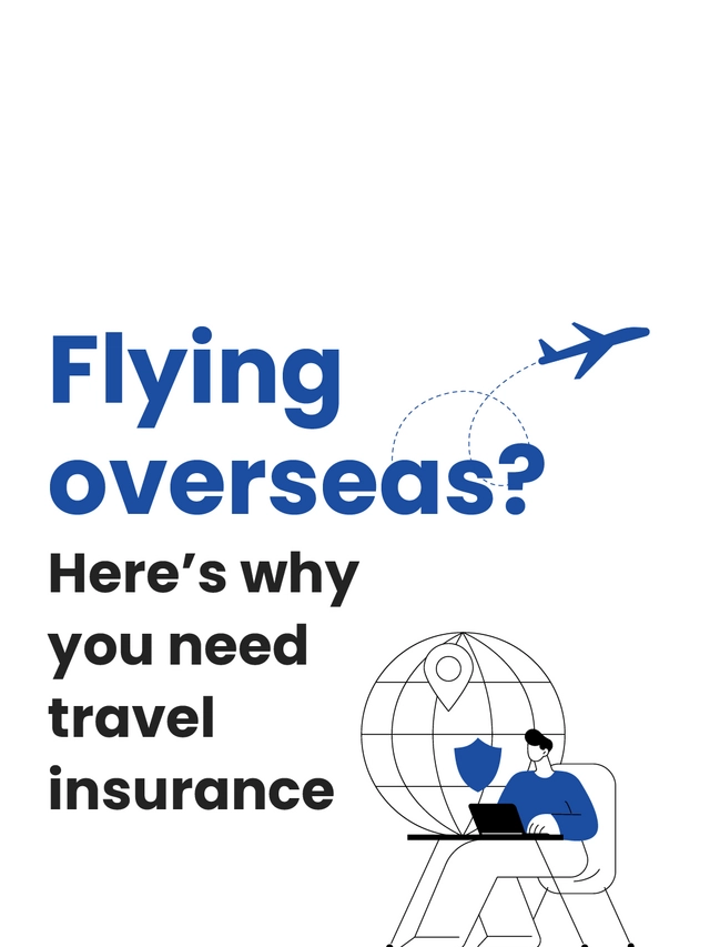 Flying overseas? Here’s why you need travel insurance