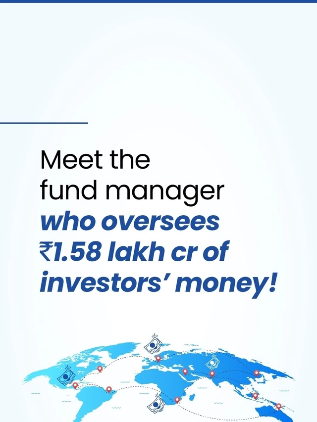 Meet the fund manager who oversees Rs 1.58 lakh cr of investors’ money!