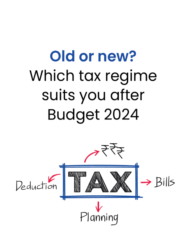 Old or new? Which tax regime suits you after Budget 2024