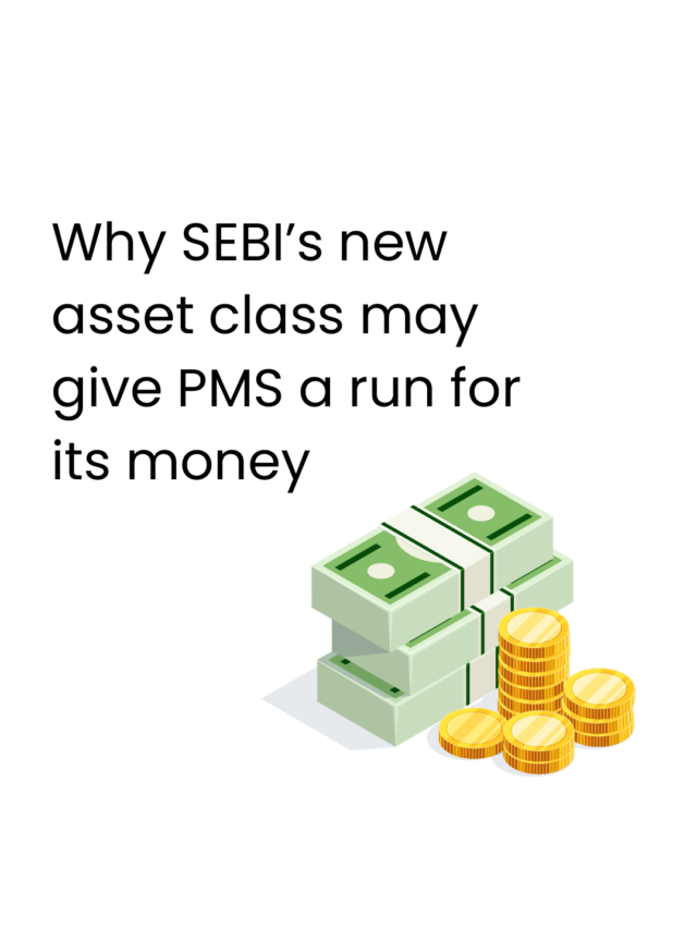 Why SEBI’s new asset class may give PMS a run for its money